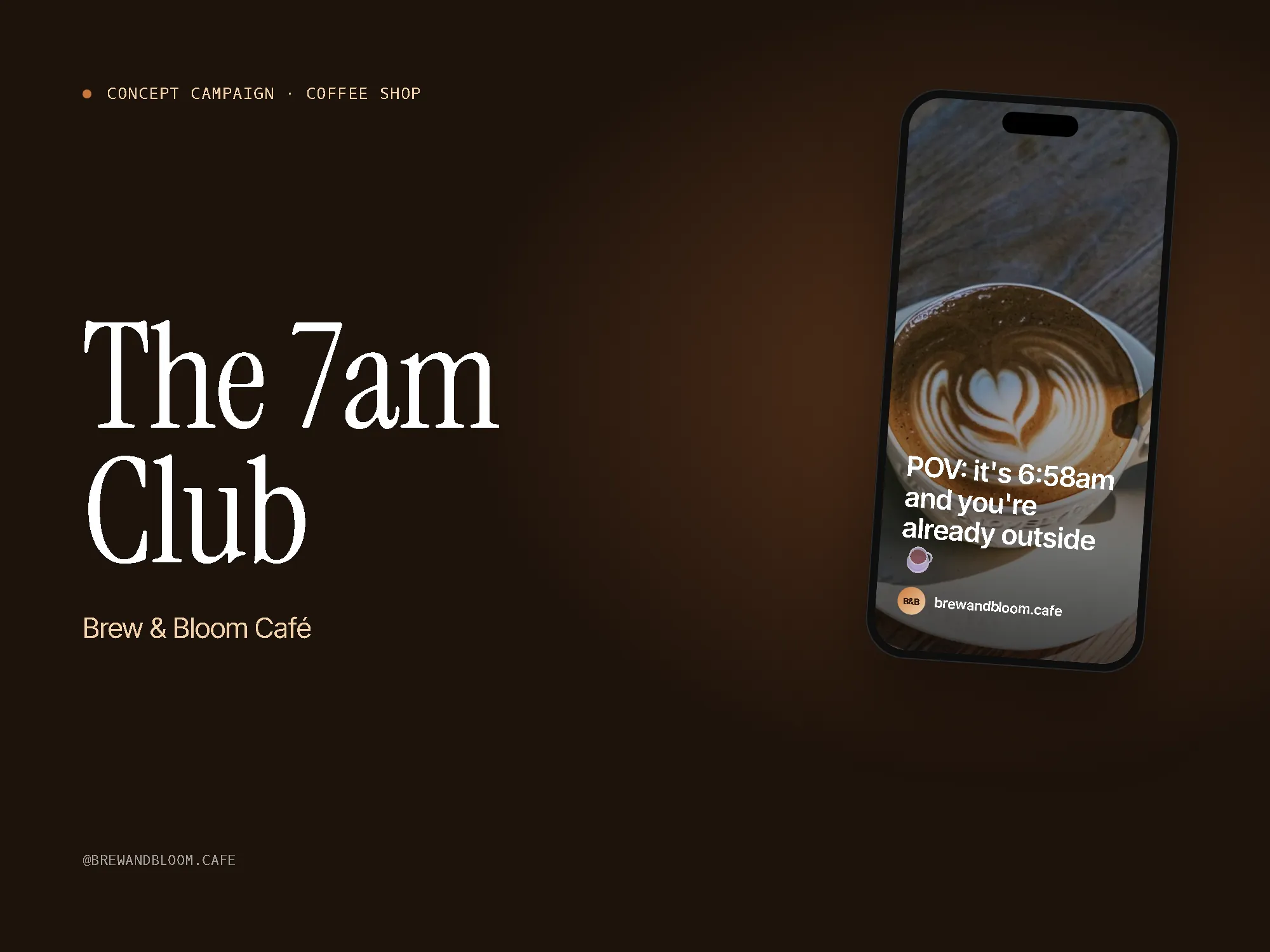 Brew & Bloom Café concept campaign cover: "The 7am Club" with a phone showing the hook "POV: it's 6:58am and you're already outside ☕"