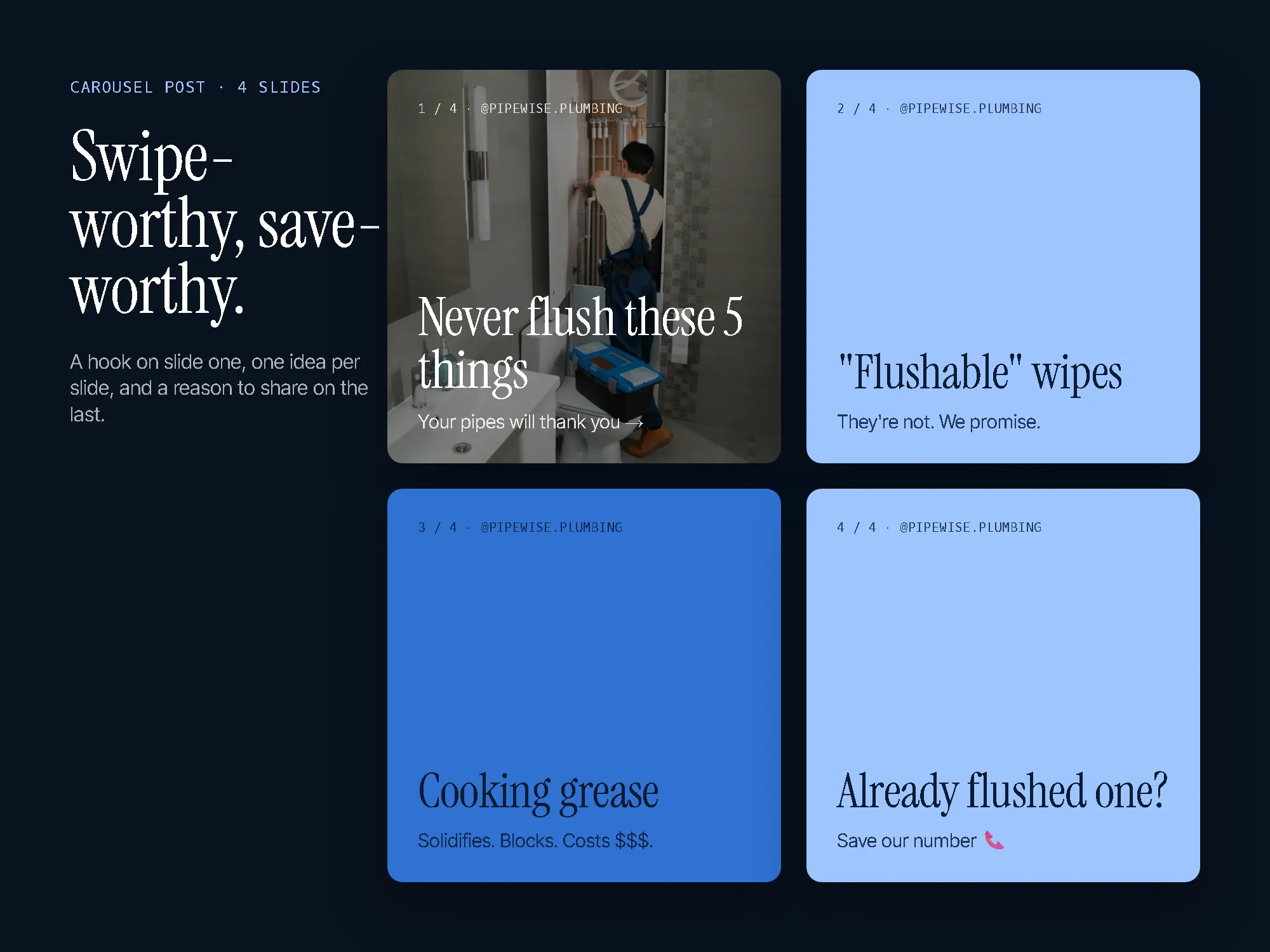 Four-slide carousel for Pipewise Plumbing: "Never flush these 5 things: Your pipes will thank you →"; ""Flushable" wipes: They're not. We promise."; "Cooking grease: Solidifies. Blocks. Costs $$$."; "Already flushed one?: Save our number 📞"