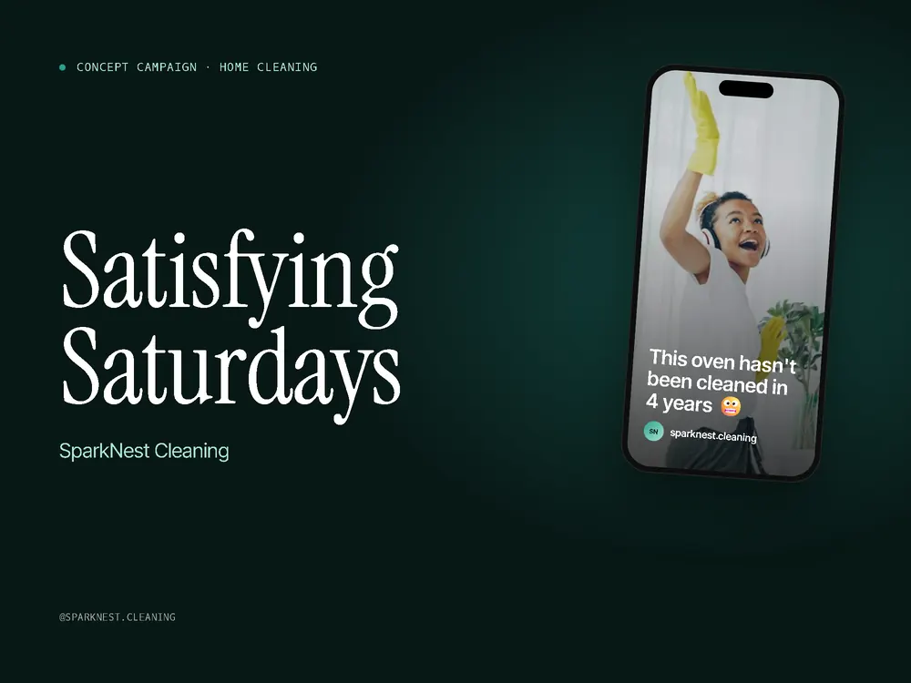 SparkNest Cleaning concept campaign cover: "Satisfying Saturdays" with a phone showing the hook "This oven hasn't been cleaned in 4 years 😬"